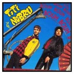 Titi Et Nobru : Bouh Bouh Bouh Bouh Bouh Titi Et Nobru : Bouh Bouh Bouh Bouh Bouh